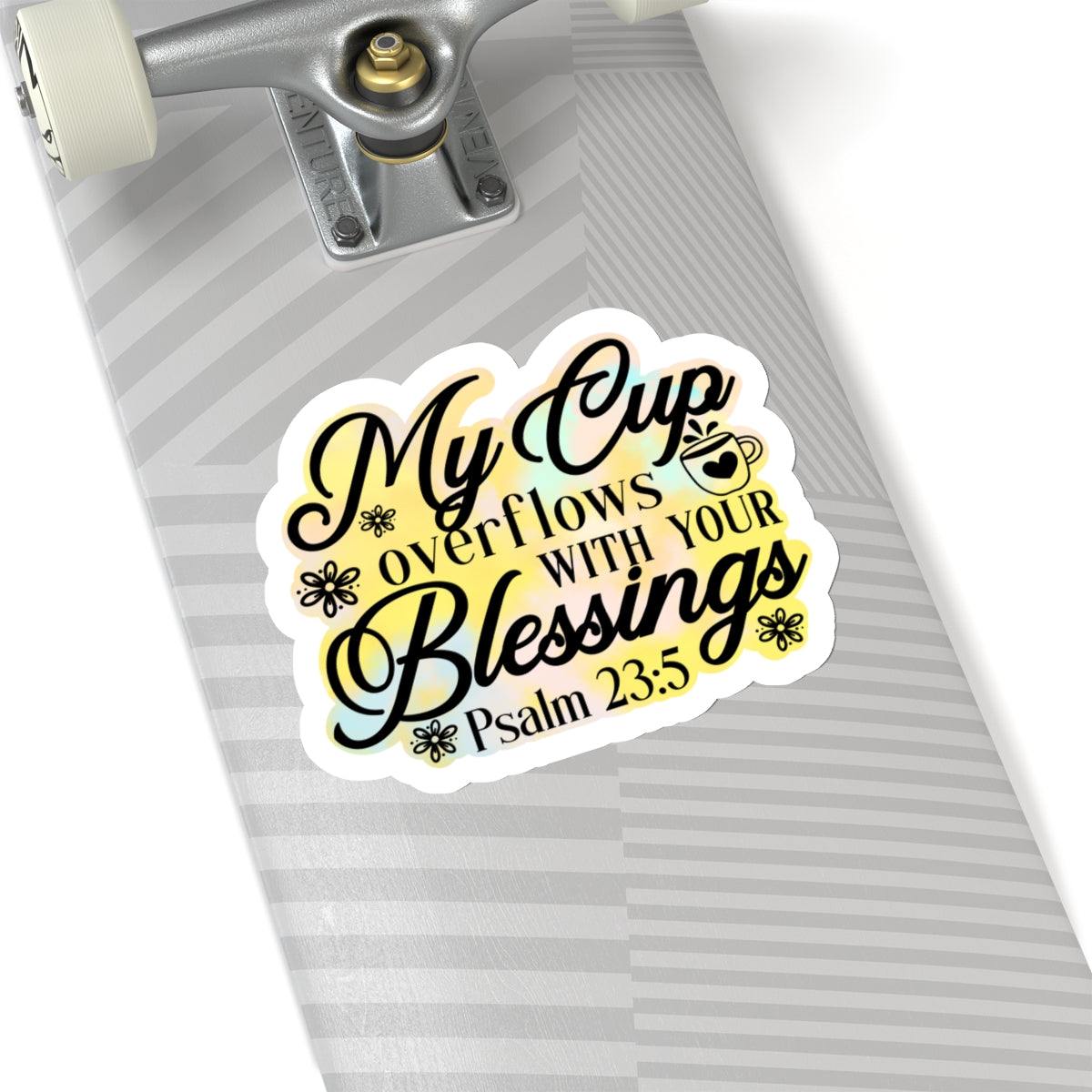 My Cup Overflows Kiss-Cut Stickers