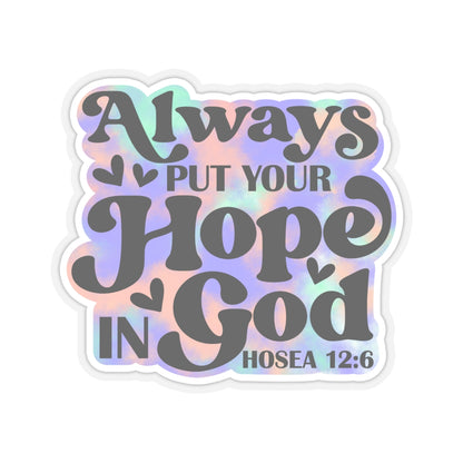 Hope In God Kiss-Cut Stickers