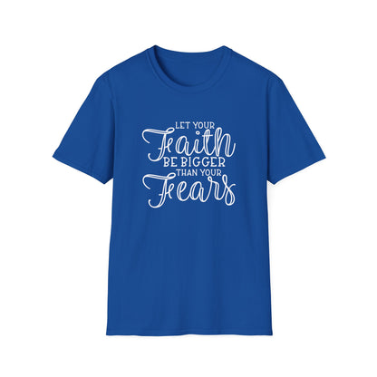 Faith Bigger Than Fear Unisex Softstyle T-Shirt