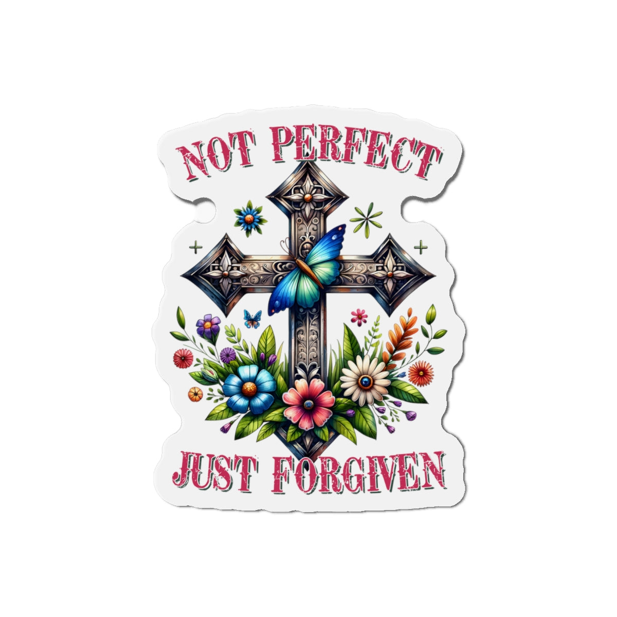 Not Perfect, Just Forgiven Die-Cut Magnets