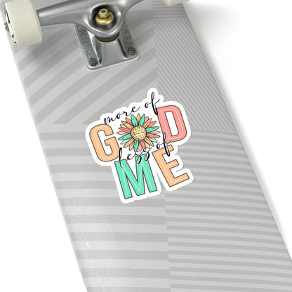 More Of God Less Of Me Kiss-Cut Stickers