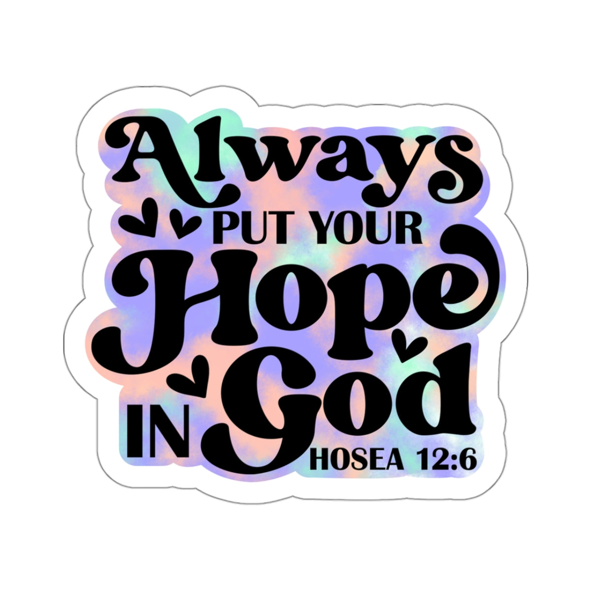 Hope In God Kiss-Cut Stickers