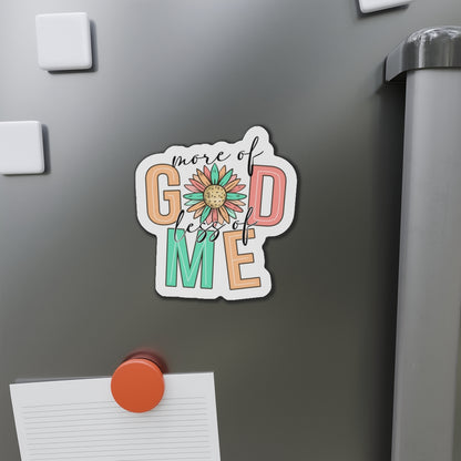 More Of God Less Of Me Die-Cut Magnets
