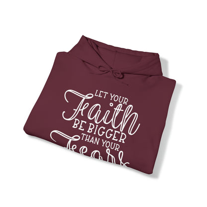 Let Your Faith Be Bigger Than Your Fear Unisex Heavy Blend™ Hooded Sweatshirt