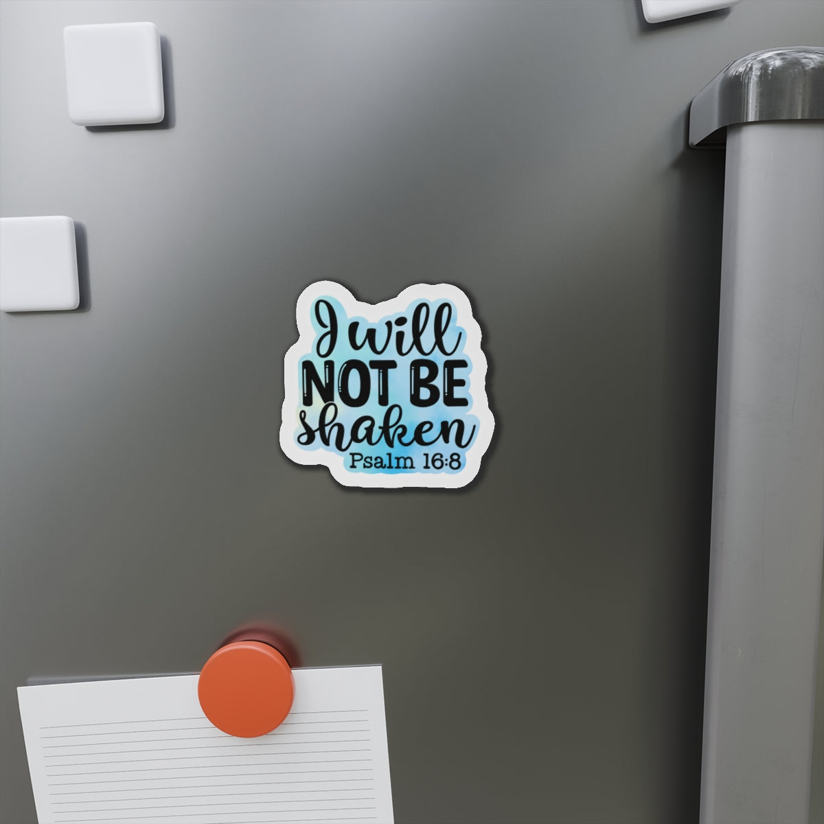 I Will Not Be Shaken Die-Cut Magnets