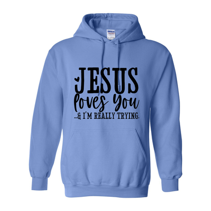 Just Trying Hooded Sweatshirt